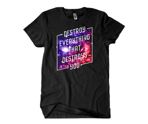 Destroy Everything That Destroys You T-Shirt