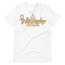 Load image into Gallery viewer, Truth Seeker Gold On White T-Shirt